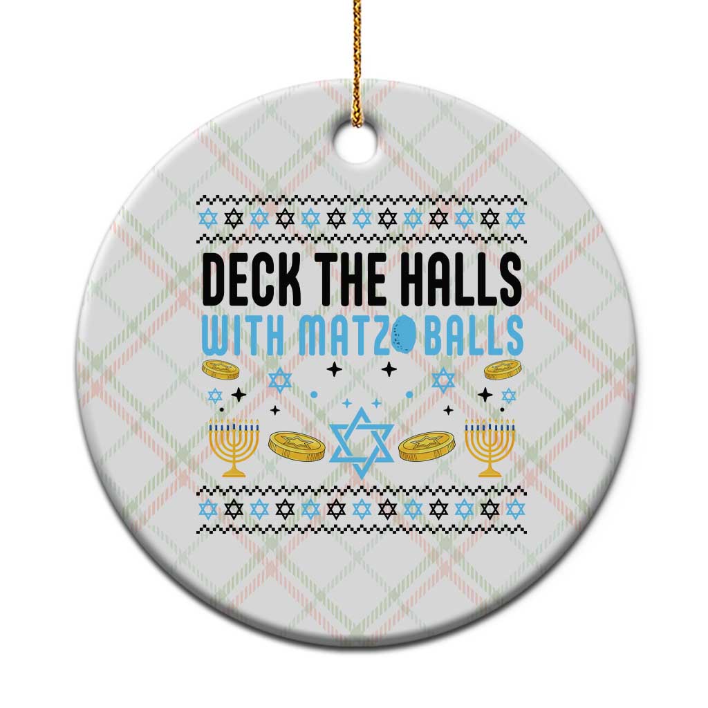 Deck The Halls With Matzo Balls Ceramic Ornament Funny Ugly Jewish Holiday Gift - Wonder Print Shop