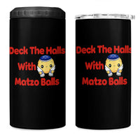 Deck The Halls With Matzo Balls 4 in 1 Can Cooler Tumbler Religious Jewish Holiday Gift - Wonder Print Shop
