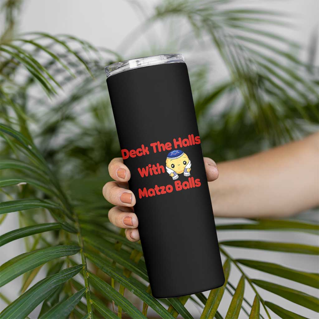 Deck The Halls With Matzo Balls Skinny Tumbler Religious Jewish Holiday Gift - Wonder Print Shop