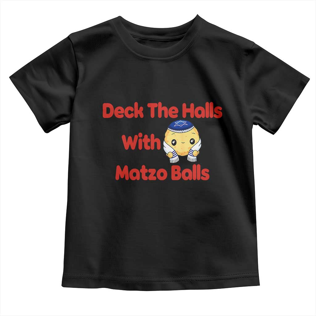 Deck The Halls With Matzo Balls Toddler T Shirt Religious Jewish Holiday Gift - Wonder Print Shop