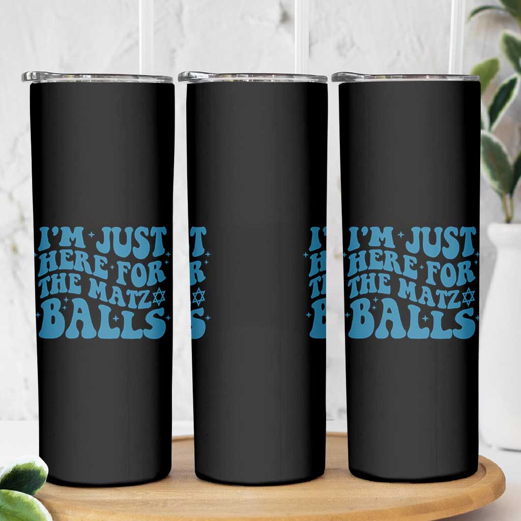 Funny Hanukkah Skinny Tumbler Im Just Here For The Matzo Balls Jewish Gift - Wonder Print Shop