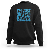 Funny Hanukkah Sweatshirt Im Just Here For The Matzo Balls Jewish Gift - Wonder Print Shop