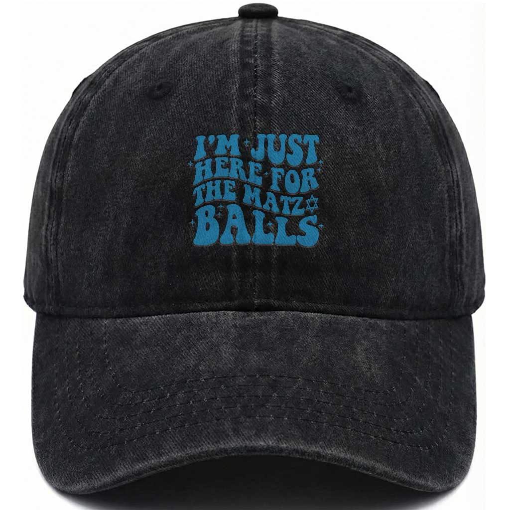 Funny Hanukkah Washed Cotton Baseball Cap Im Just Here For The Matzo Balls Jewish Gift