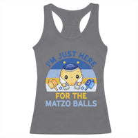 Im Just Here For The Matzo Balls Racerback Tank Top Funny Jewish Holiday Gift - Wonder Print Shop