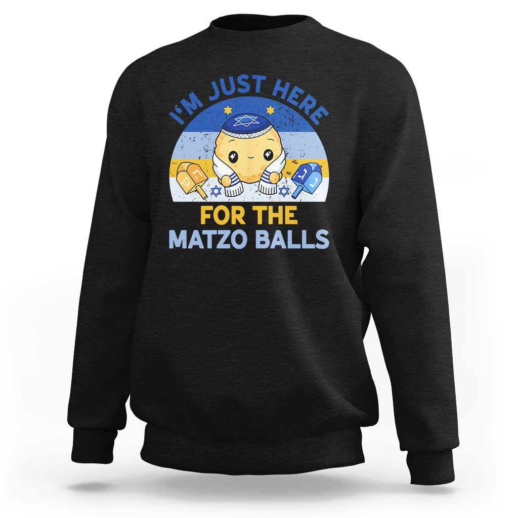 Im Just Here For The Matzo Balls Sweatshirt Funny Jewish Holiday Gift - Wonder Print Shop
