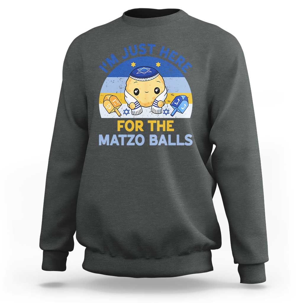 Im Just Here For The Matzo Balls Sweatshirt Funny Jewish Holiday Gift - Wonder Print Shop