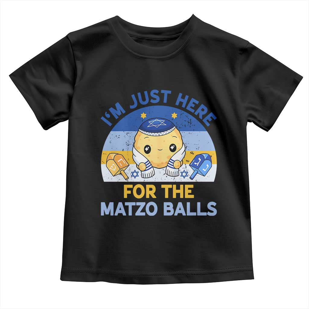 Im Just Here For The Matzo Balls Toddler T Shirt Funny Jewish Holiday Gift - Wonder Print Shop