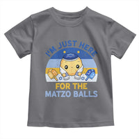 Im Just Here For The Matzo Balls Toddler T Shirt Funny Jewish Holiday Gift - Wonder Print Shop