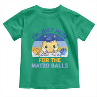 Im Just Here For The Matzo Balls Toddler T Shirt Funny Jewish Holiday Gift - Wonder Print Shop