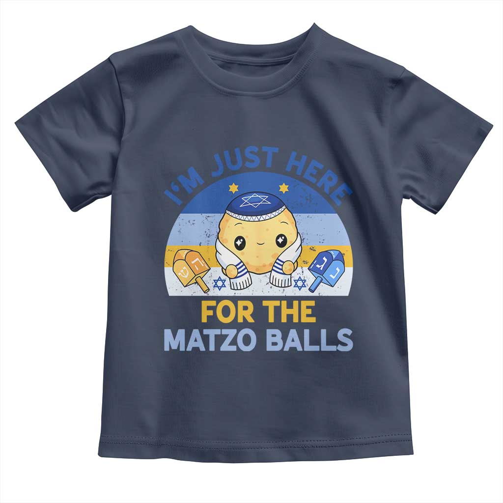 Im Just Here For The Matzo Balls Toddler T Shirt Funny Jewish Holiday Gift - Wonder Print Shop