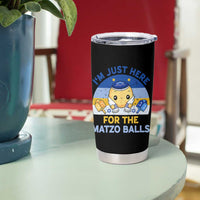 Im Just Here For The Matzo Balls Tumbler Cup Funny Jewish Holiday Gift - Wonder Print Shop