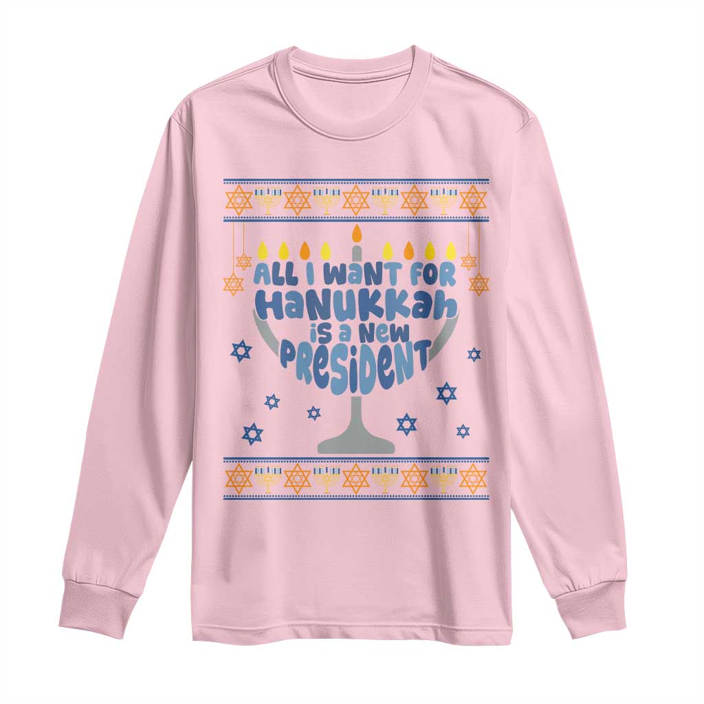 Funny Political Ugly Long Sleeve Shirt All I Want For Hanukkah Is A New President - Wonder Print Shop
