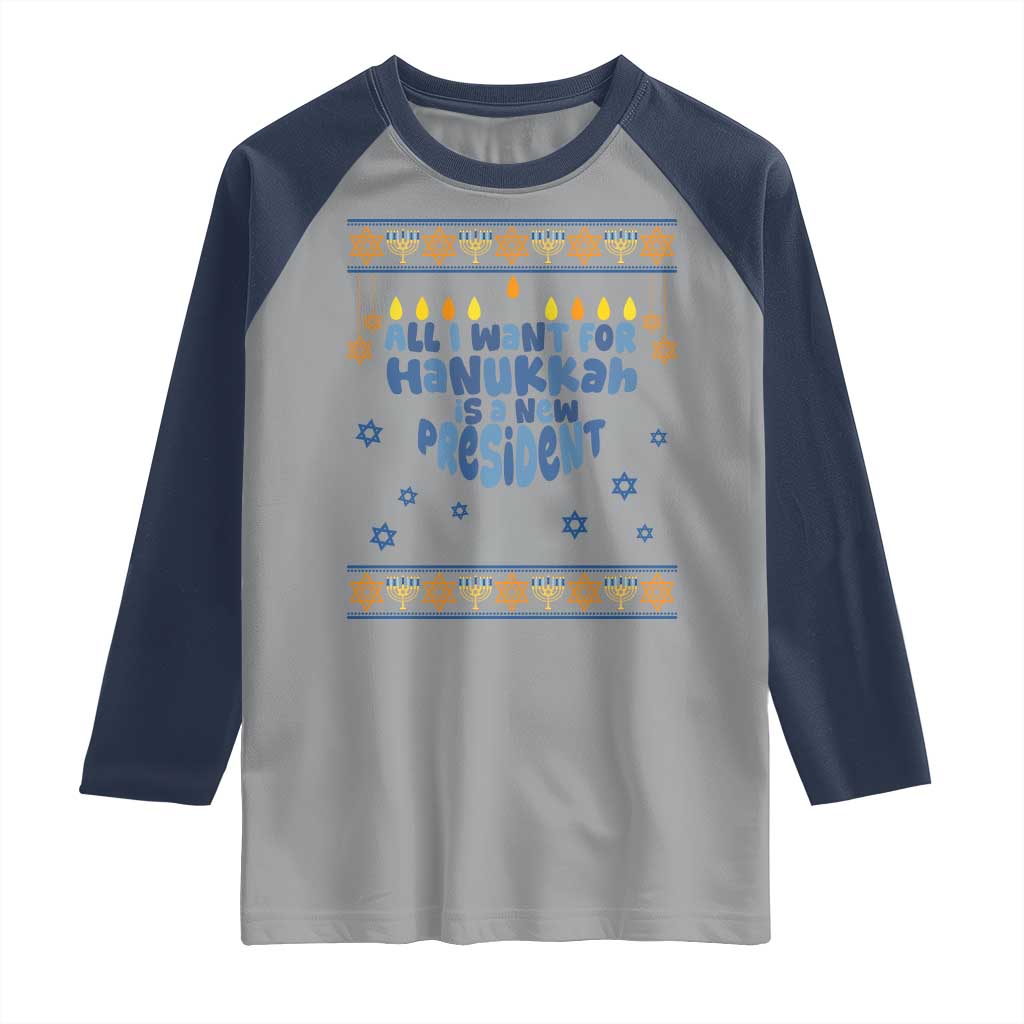 Funny Political Ugly Raglan Shirt All I Want For Hanukkah Is A New President - Wonder Print Shop