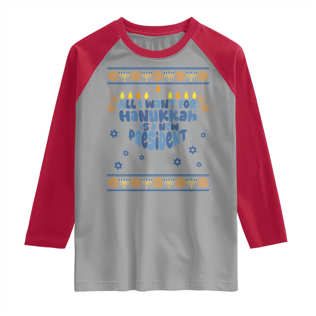 Funny Political Ugly Raglan Shirt All I Want For Hanukkah Is A New President - Wonder Print Shop