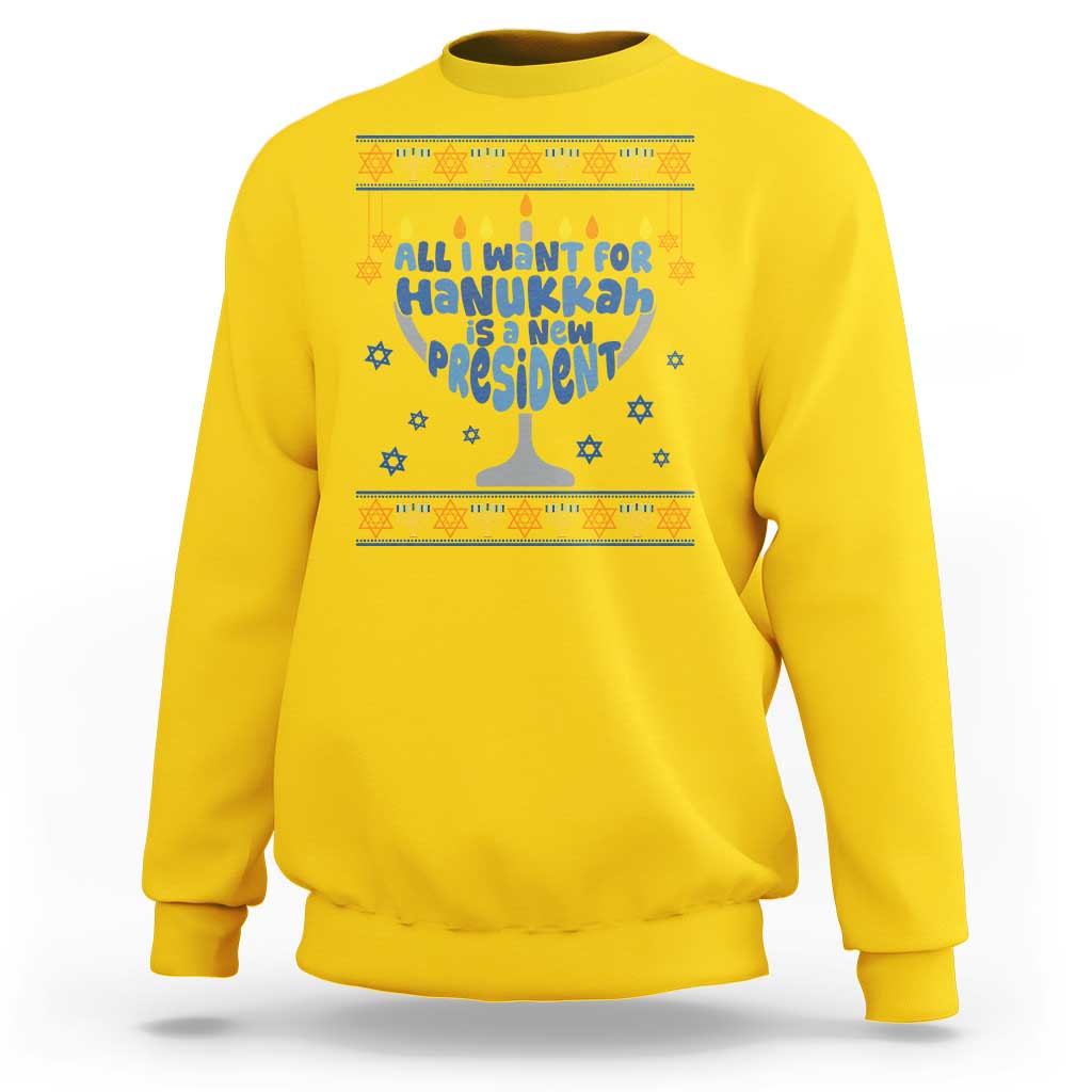 Funny Political Ugly Sweatshirt All I Want For Hanukkah Is A New President - Wonder Print Shop