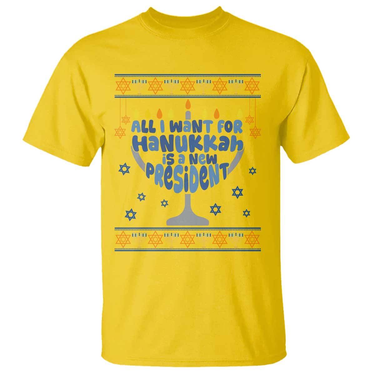 Funny Political Ugly T Shirt All I Want For Hanukkah Is A New President - Wonder Print Shop