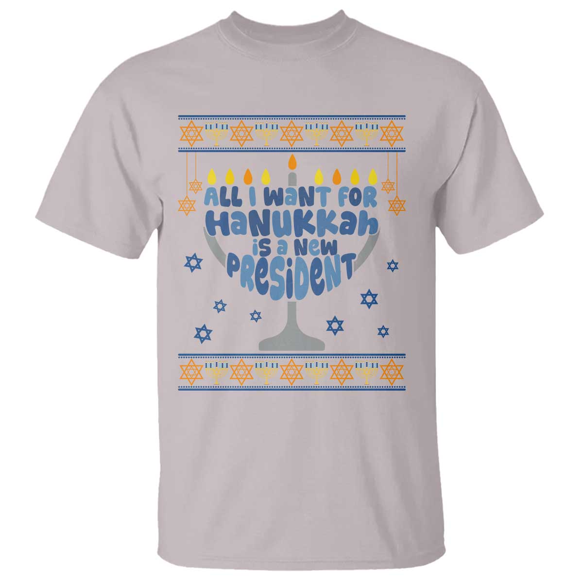 Funny Political Ugly T Shirt All I Want For Hanukkah Is A New President - Wonder Print Shop