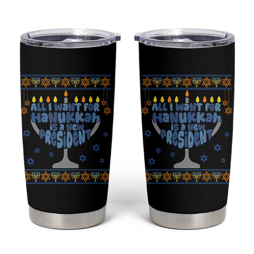 Funny Political Ugly Tumbler Cup All I Want For Hanukkah Is A New President - Wonder Print Shop