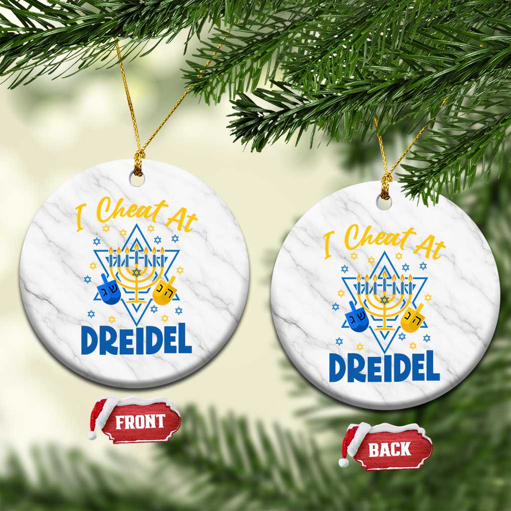 I Cheat At Dreidel Ceramic Ornament Funny Hanukkah Jewish Gift - Wonder Print Shop