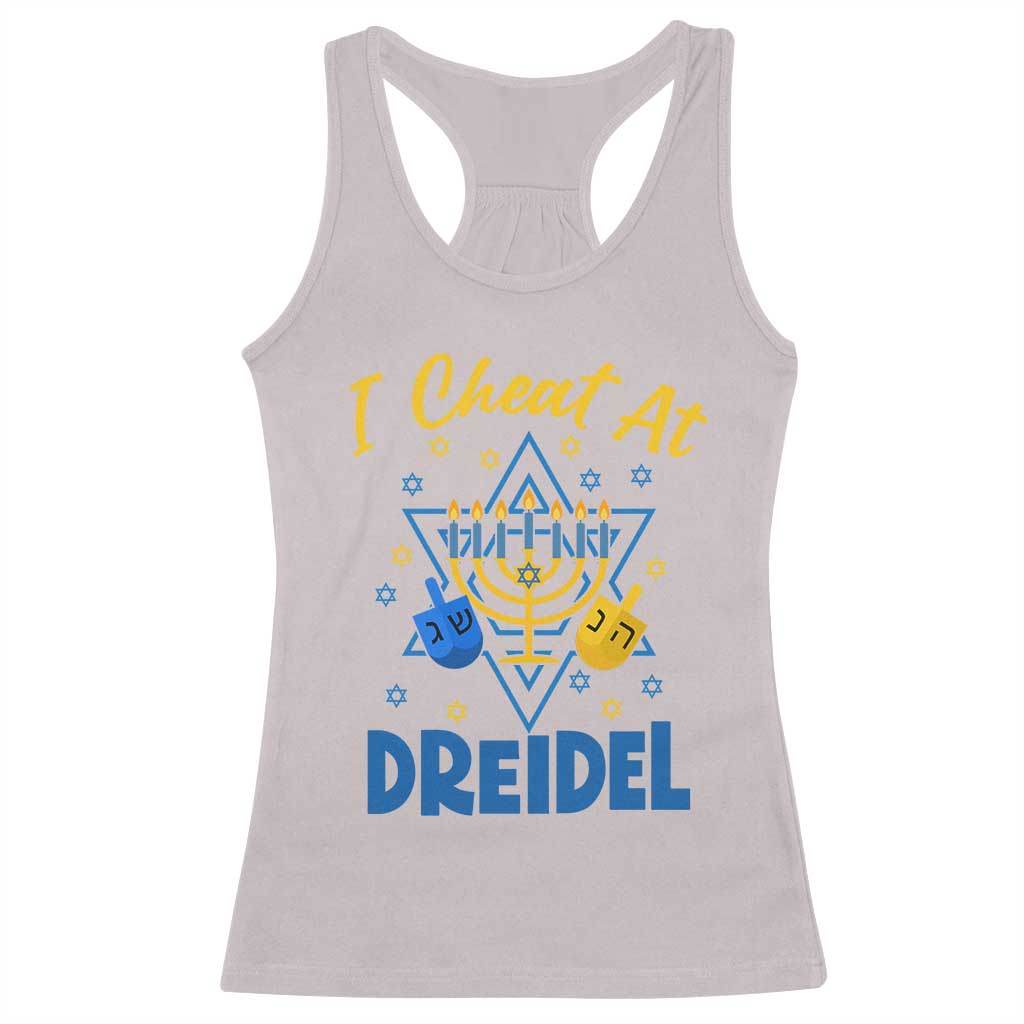 I Cheat At Dreidel Racerback Tank Top Funny Hanukkah Jewish Gift - Wonder Print Shop