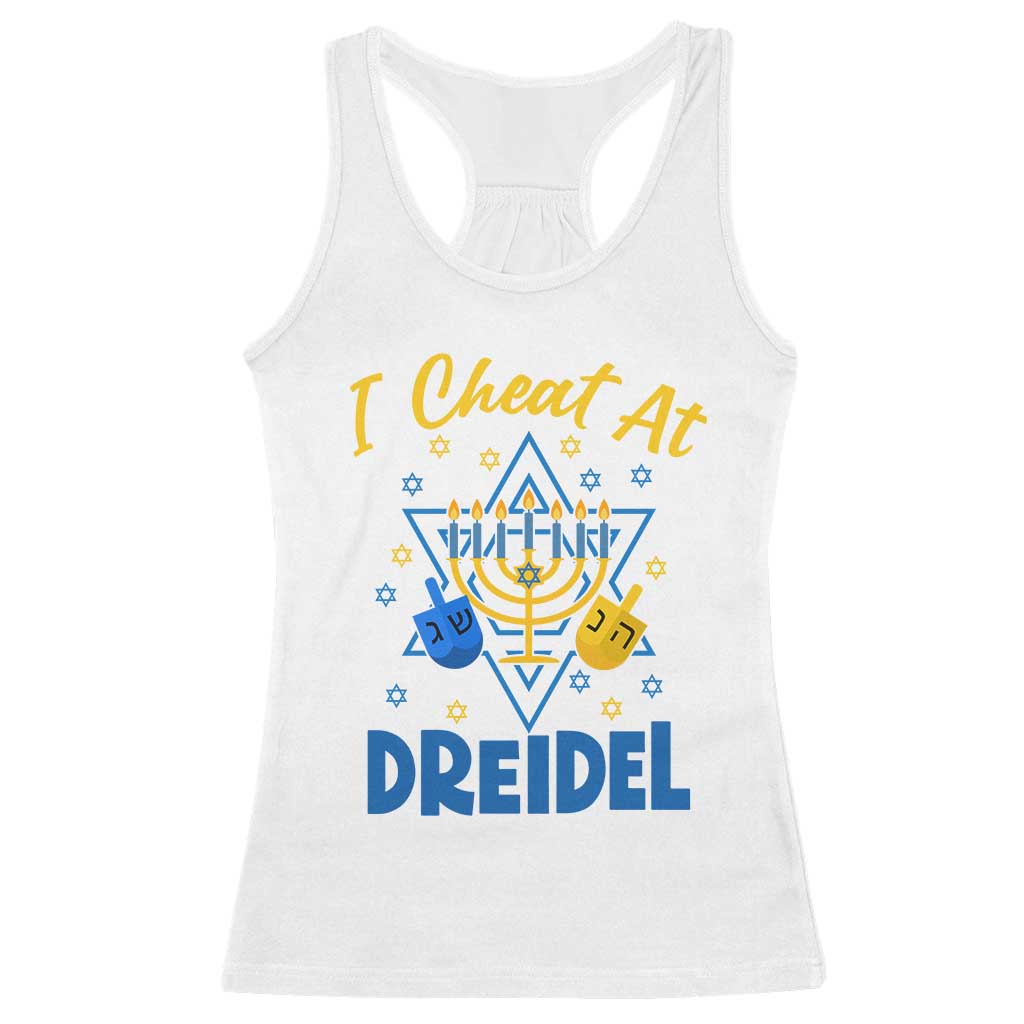 I Cheat At Dreidel Racerback Tank Top Funny Hanukkah Jewish Gift - Wonder Print Shop