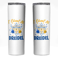 I Cheat At Dreidel Skinny Tumbler Funny Hanukkah Jewish Gift - Wonder Print Shop
