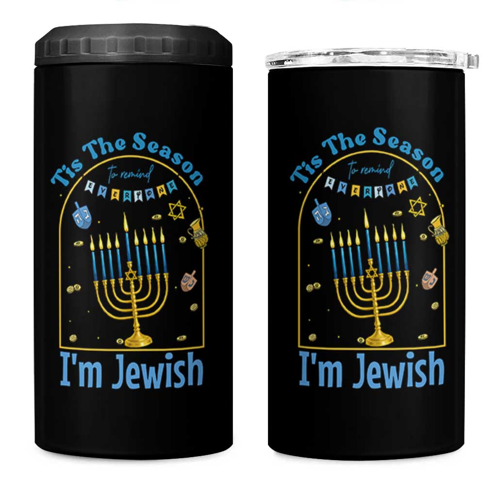 Funny Hanukkah Gift 4 in 1 Can Cooler Tumbler Tis The Season To Remind Everyone Im Jewish - Wonder Print Shop