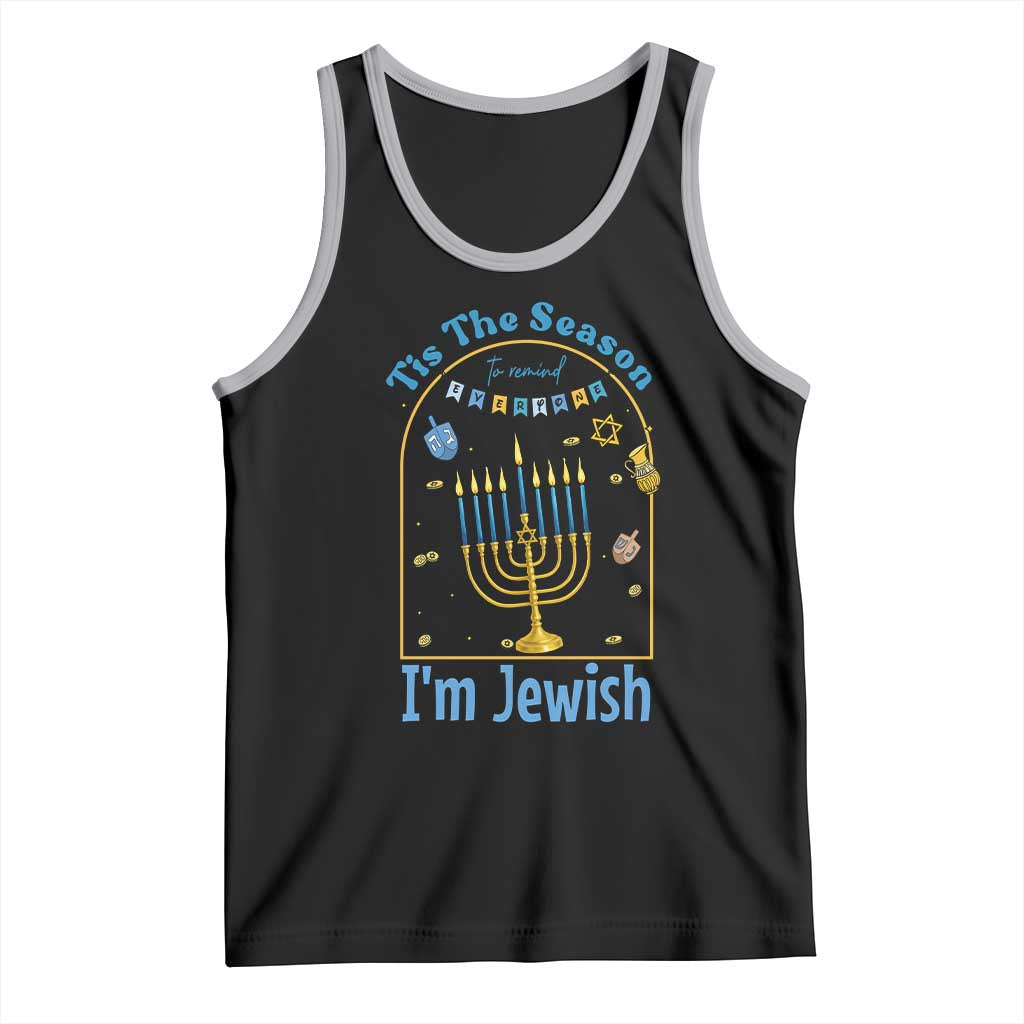 Funny Hanukkah Gift Tank Top Tis The Season To Remind Everyone Im Jewish - Wonder Print Shop