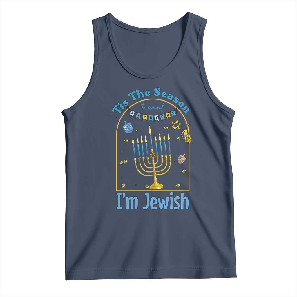 Funny Hanukkah Gift Tank Top Tis The Season To Remind Everyone Im Jewish - Wonder Print Shop