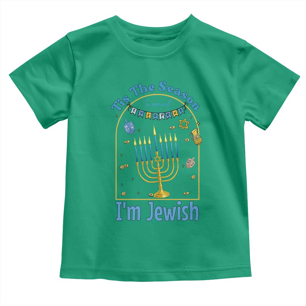 Funny Hanukkah Gift Toddler T Shirt Tis The Season To Remind Everyone Im Jewish - Wonder Print Shop