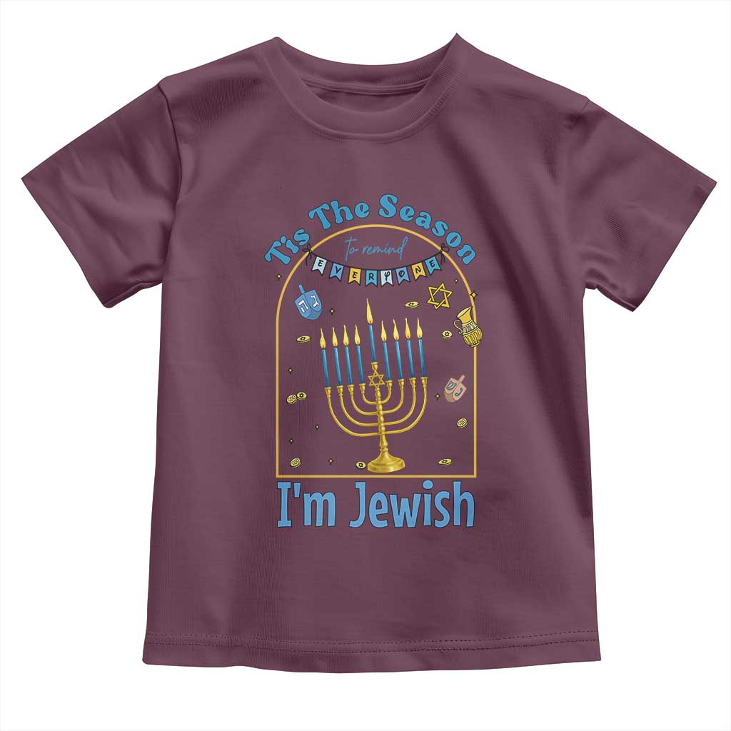 Funny Hanukkah Gift Toddler T Shirt Tis The Season To Remind Everyone Im Jewish - Wonder Print Shop