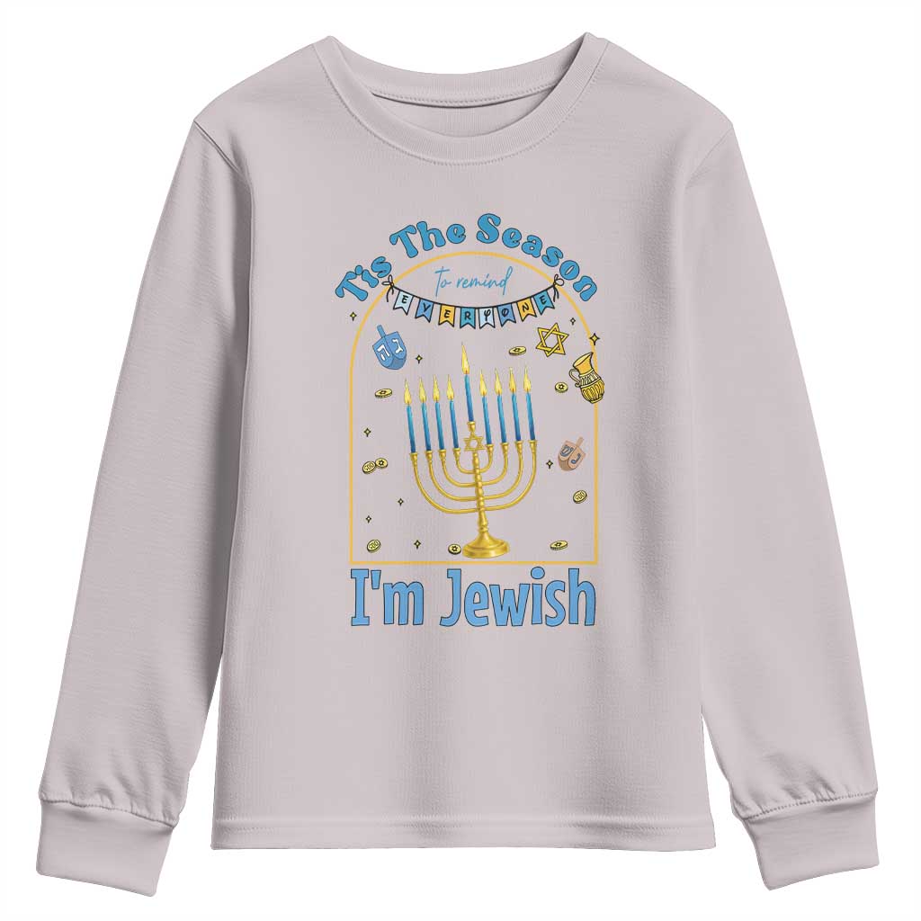 Funny Hanukkah Gift Youth Sweatshirt Tis The Season To Remind Everyone Im Jewish - Wonder Print Shop