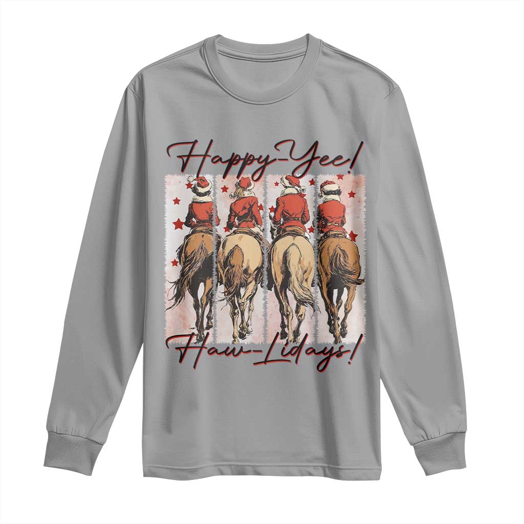 Happy Yee Haw Lidays Long Sleeve Shirt Western Christmas Horse Rider Cowgirl Gift - Wonder Print Shop