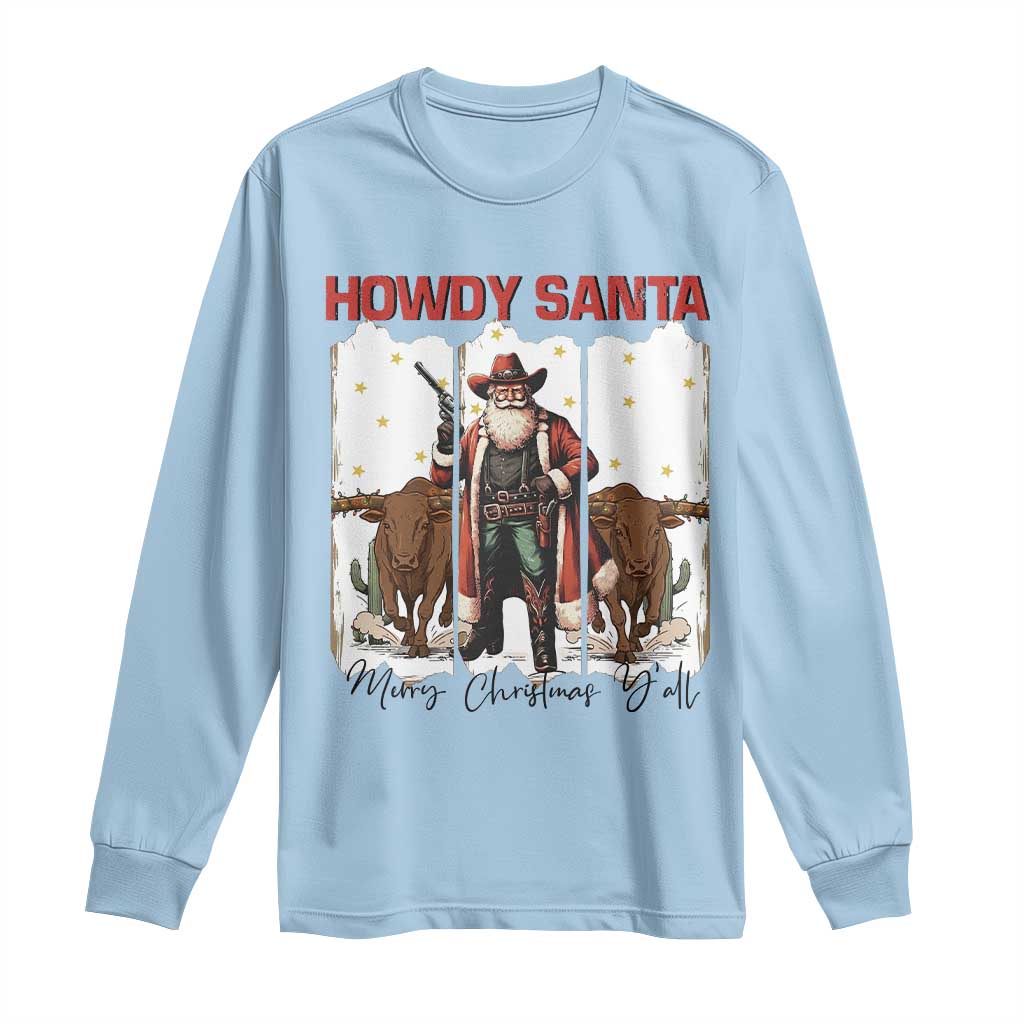 Howdy Santa Merry Christmas Y'all Long Sleeve Shirt Funny Western Bull Riding - Wonder Print Shop