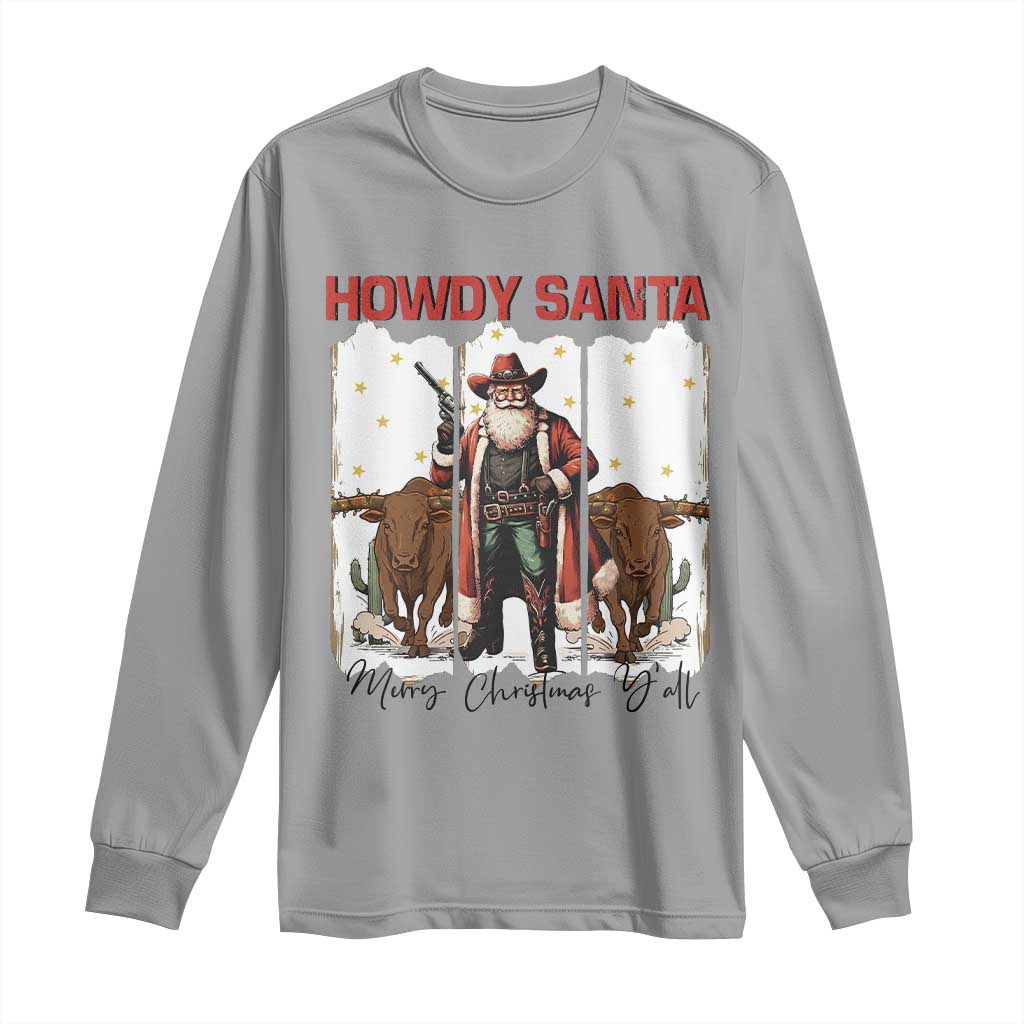 Howdy Santa Merry Christmas Y'all Long Sleeve Shirt Funny Western Bull Riding - Wonder Print Shop