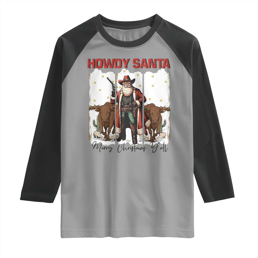 Howdy Santa Merry Christmas Y'all Raglan Shirt Funny Western Bull Riding - Wonder Print Shop