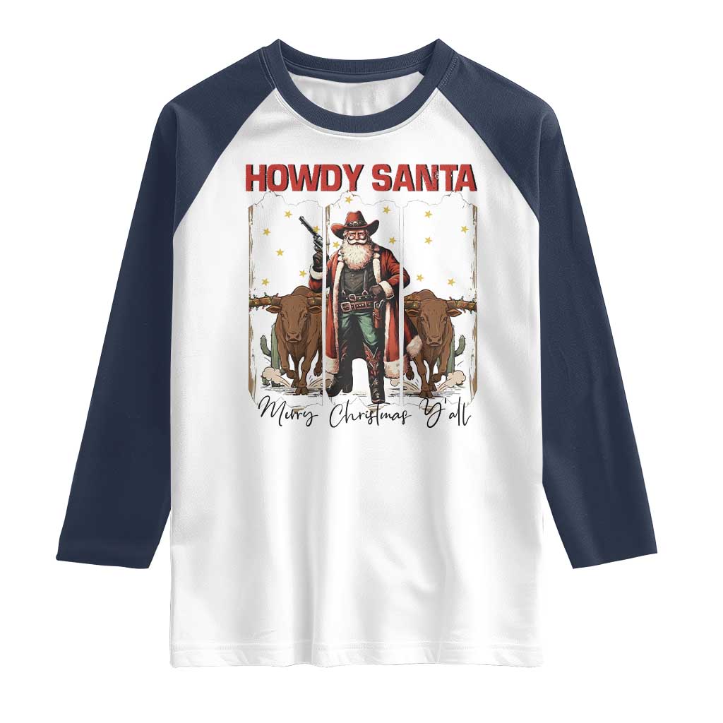 Howdy Santa Merry Christmas Y'all Raglan Shirt Funny Western Bull Riding - Wonder Print Shop