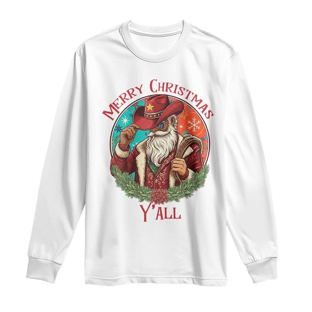 Howdy Santa Merry Christmas Y'all Long Sleeve Shirt Funny Western Holiday Gift - Wonder Print Shop
