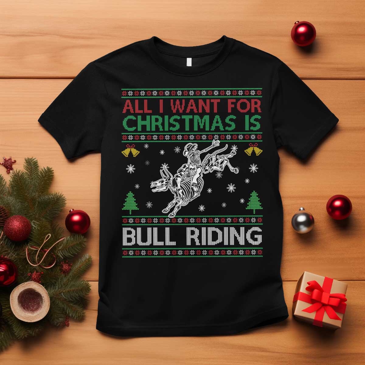 All I Want For Christmas Is Bull Riding T Shirt Skeleton Cowboy Ugly Sweater Gift - Wonder Print Shop