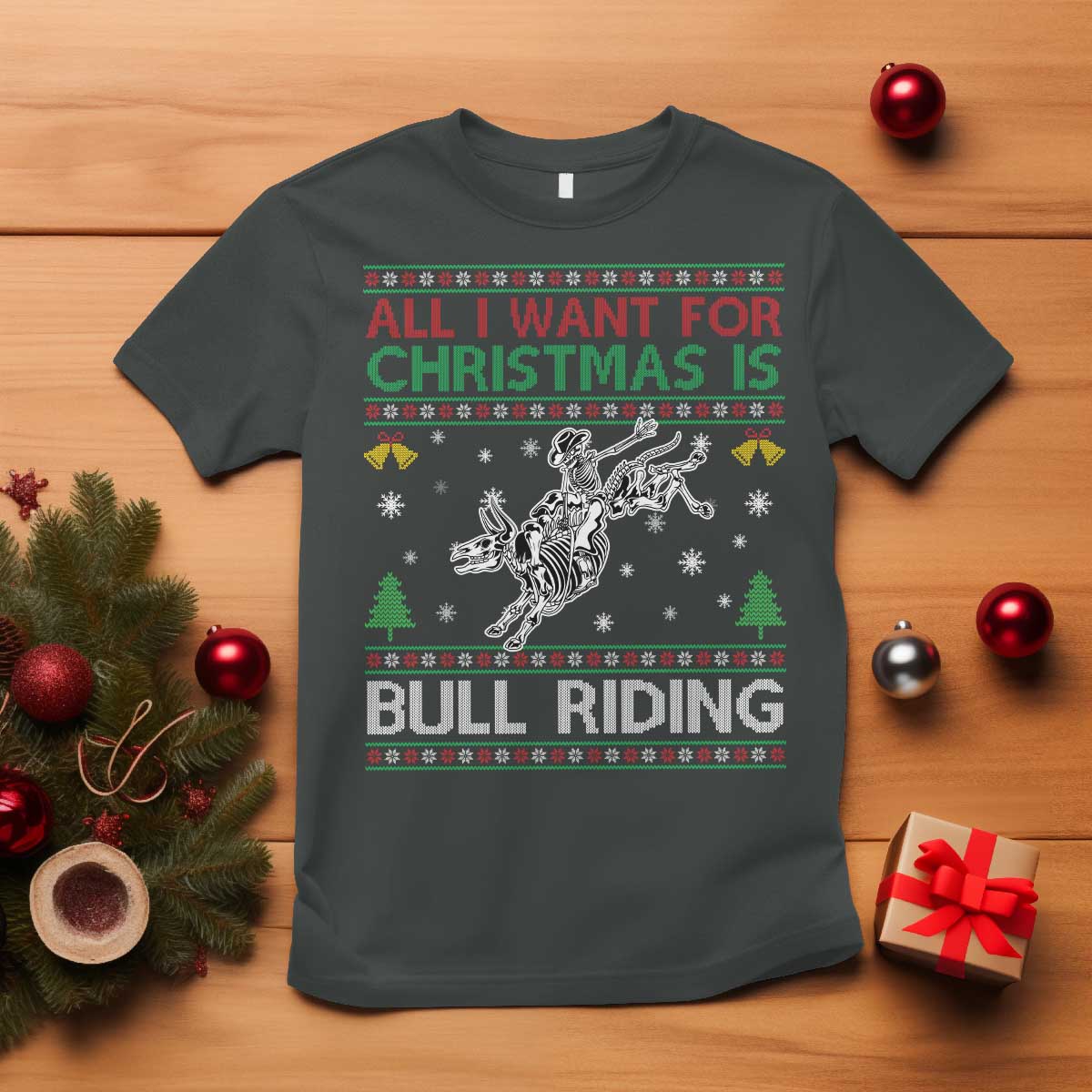 All I Want For Christmas Is Bull Riding T Shirt Skeleton Cowboy Ugly Sweater Gift - Wonder Print Shop
