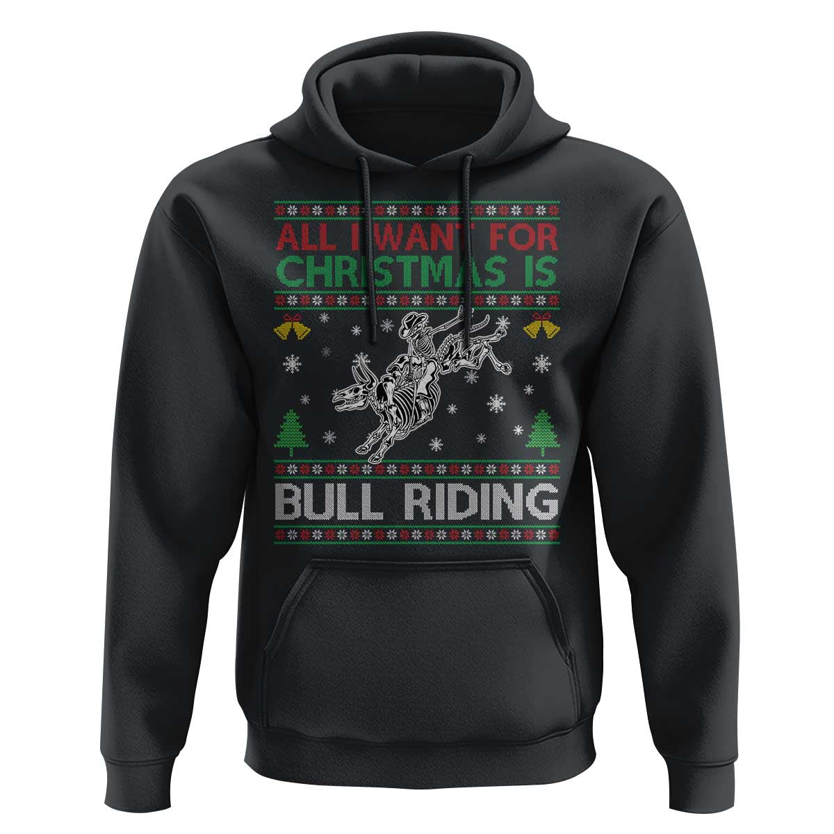 All I Want For Christmas Is Bull Riding Hoodie Skeleton Cowboy Ugly Sweater Gift - Wonder Print Shop