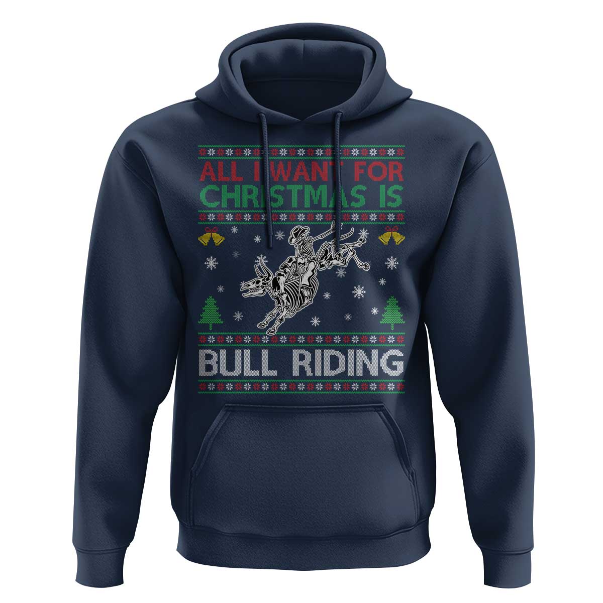 All I Want For Christmas Is Bull Riding Hoodie Skeleton Cowboy Ugly Sweater Gift - Wonder Print Shop