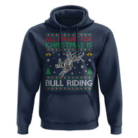 All I Want For Christmas Is Bull Riding Hoodie Skeleton Cowboy Ugly Sweater Gift - Wonder Print Shop
