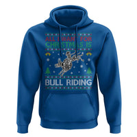 All I Want For Christmas Is Bull Riding Hoodie Skeleton Cowboy Ugly Sweater Gift - Wonder Print Shop