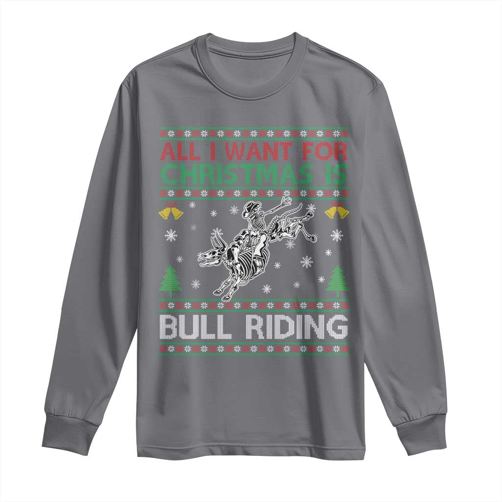 All I Want For Christmas Is Bull Riding Long Sleeve Shirt Skeleton Cowboy Ugly Sweater Gift - Wonder Print Shop