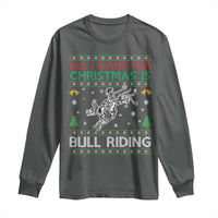 All I Want For Christmas Is Bull Riding Long Sleeve Shirt Skeleton Cowboy Ugly Sweater Gift - Wonder Print Shop
