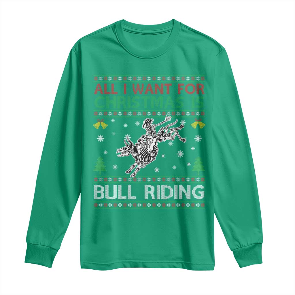 All I Want For Christmas Is Bull Riding Long Sleeve Shirt Skeleton Cowboy Ugly Sweater Gift - Wonder Print Shop