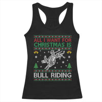 All I Want For Christmas Is Bull Riding Racerback Tank Top Skeleton Cowboy Ugly Sweater Gift - Wonder Print Shop