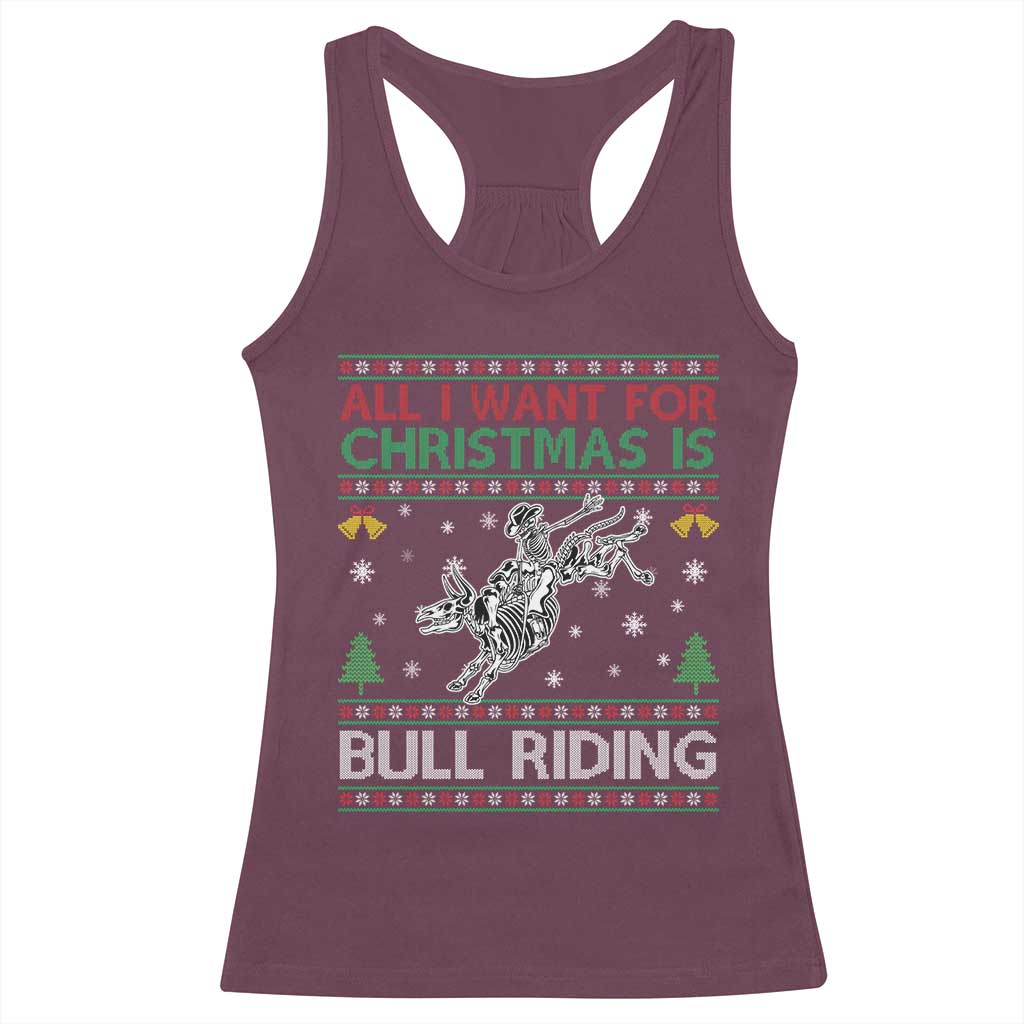 All I Want For Christmas Is Bull Riding Racerback Tank Top Skeleton Cowboy Ugly Sweater Gift - Wonder Print Shop