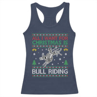 All I Want For Christmas Is Bull Riding Racerback Tank Top Skeleton Cowboy Ugly Sweater Gift - Wonder Print Shop